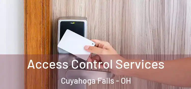 Access Control Services Cuyahoga Falls - OH