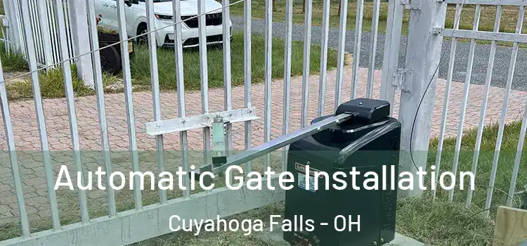 Automatic Gate Installation Cuyahoga Falls - OH