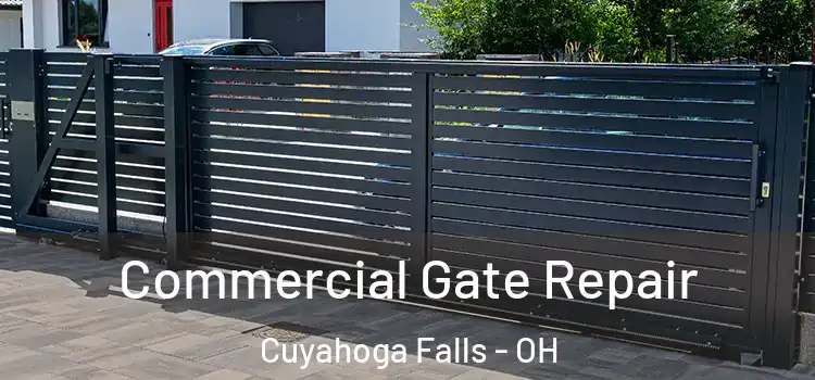 Commercial Gate Repair Cuyahoga Falls - OH