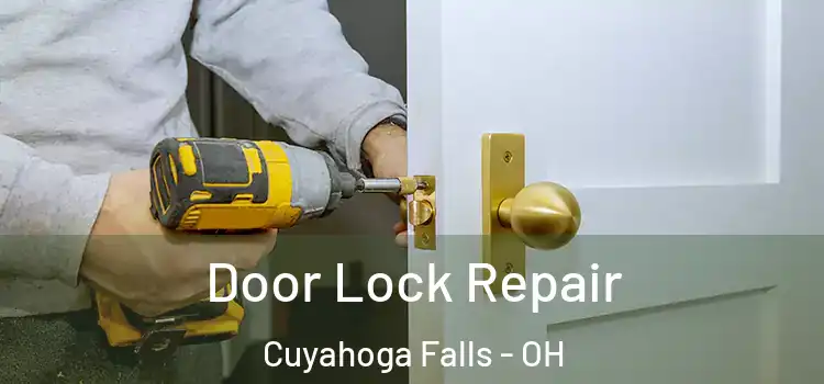 Door Lock Repair Cuyahoga Falls - OH