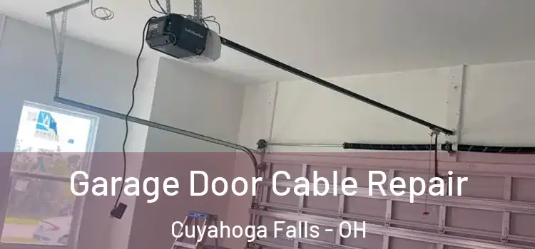  Garage Door Cable Repair Cuyahoga Falls - OH