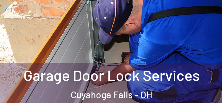 Garage Door Lock Services Cuyahoga Falls - OH