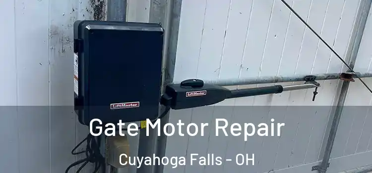Gate Motor Repair Cuyahoga Falls - OH