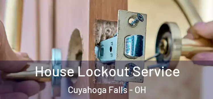 House Lockout Service Cuyahoga Falls - OH