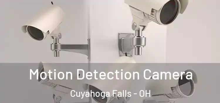  Motion Detection Camera Cuyahoga Falls - OH