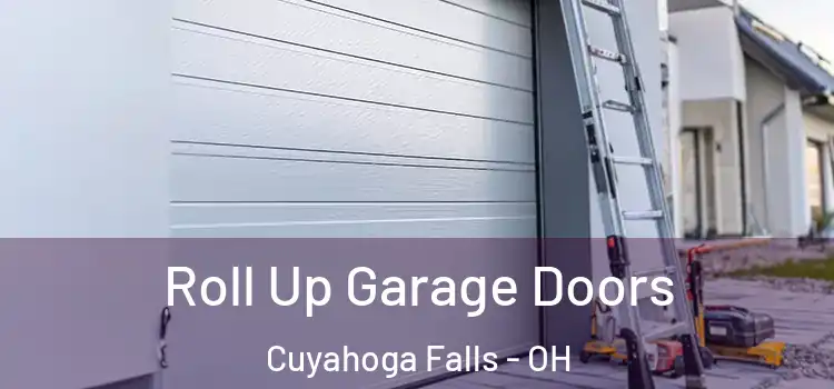  Roll Up Garage Doors Cuyahoga Falls - OH