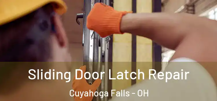 Sliding Door Latch Repair Cuyahoga Falls - OH