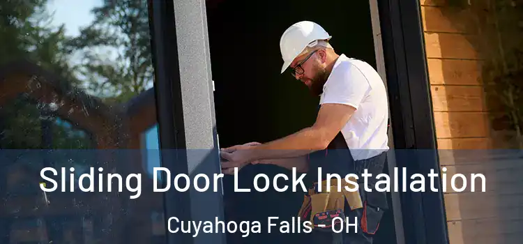 Sliding Door Lock Installation Cuyahoga Falls - OH
